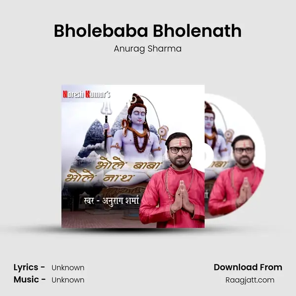 Bholebaba Bholenath - Anurag Sharma album cover 