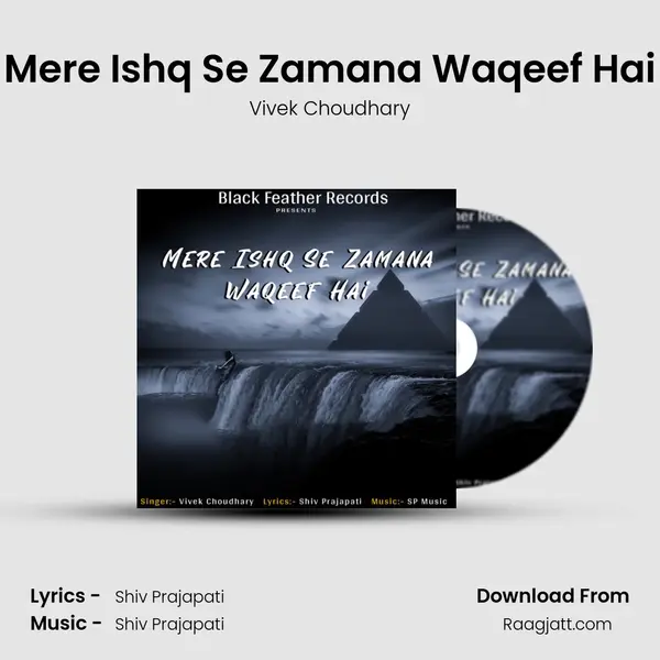 Mere Ishq Se Zamana Waqeef Hai mp3 song