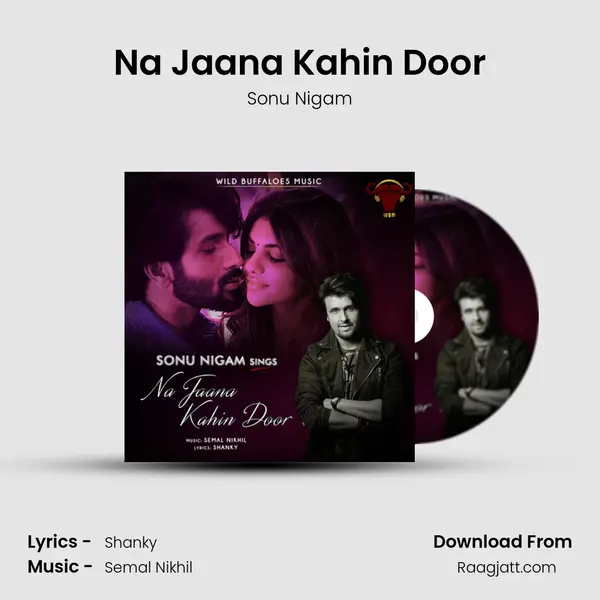 Na Jaana Kahin Door mp3 song