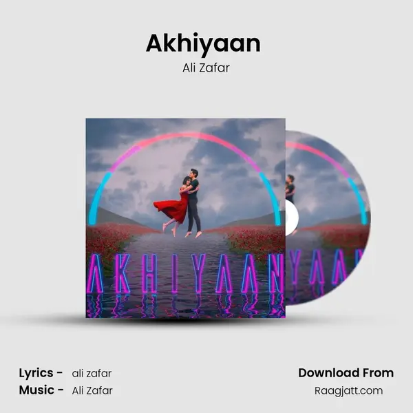 Akhiyaan  - Ali Zafar album cover 