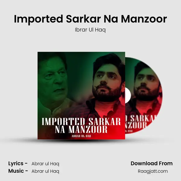 Imported Sarkar Na Manzoor - Ibrar Ul Haq album cover 