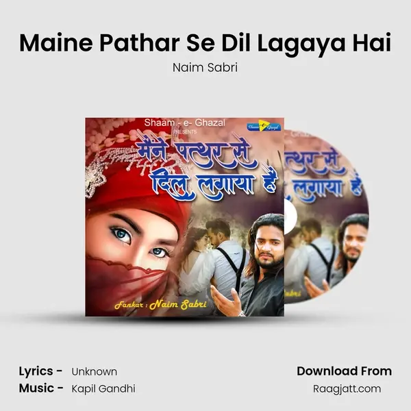 Maine Pathar Se Dil Lagaya Hai - Naim Sabri album cover 