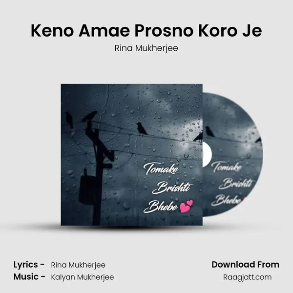 Keno Amae Prosno Koro Je - Rina Mukherjee album cover 