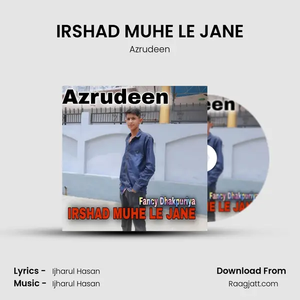 IRSHAD MUHE LE JANE mp3 song