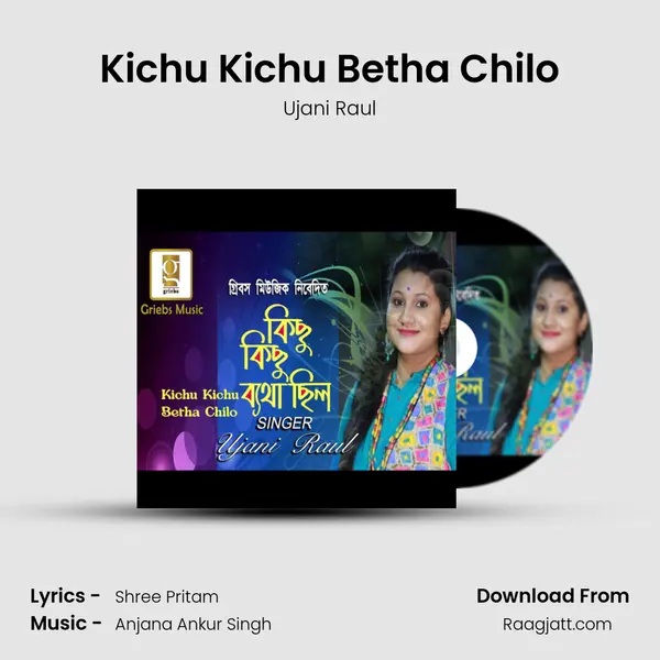 Kichu Kichu Betha Chilo - Ujani Raul album cover 