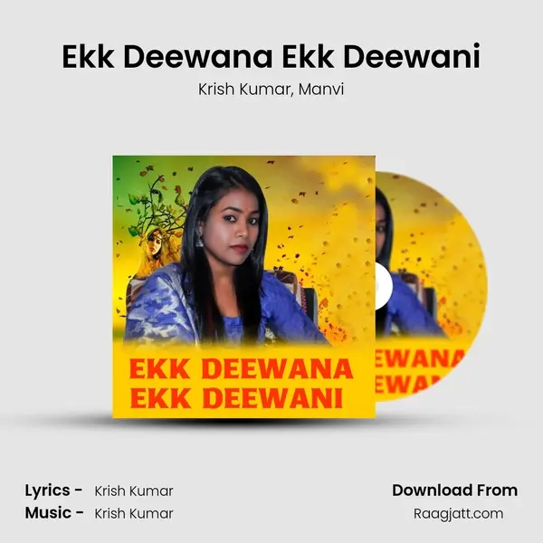 Ekk Deewana Ekk Deewani - Krish Kumar mp3 song