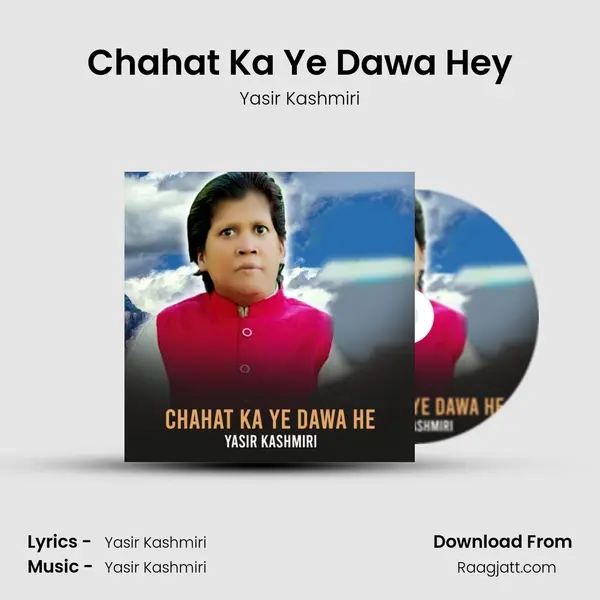 Chahat Ka Ye Dawa Hey - Yasir Kashmiri album cover 