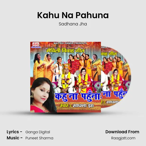 Kahu Na Pahuna - Sadhana Jha album cover 