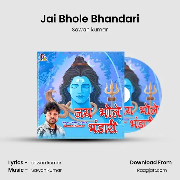 Jai Bhole Bhandari - Sawan kumar mp3 song