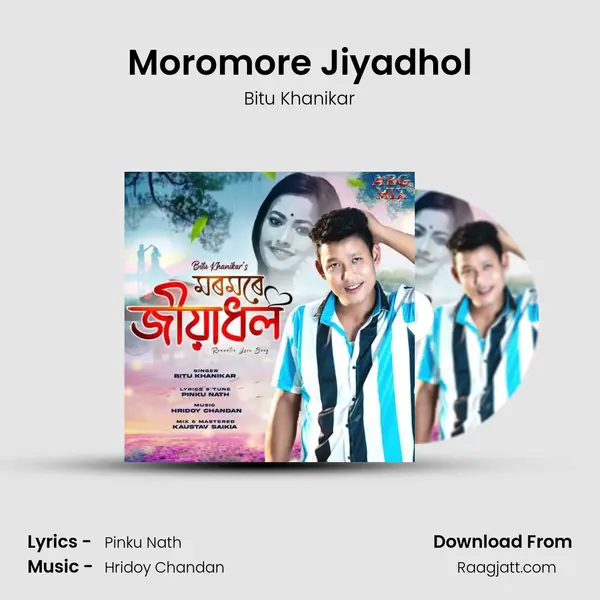 Moromore Jiyadhol mp3 song