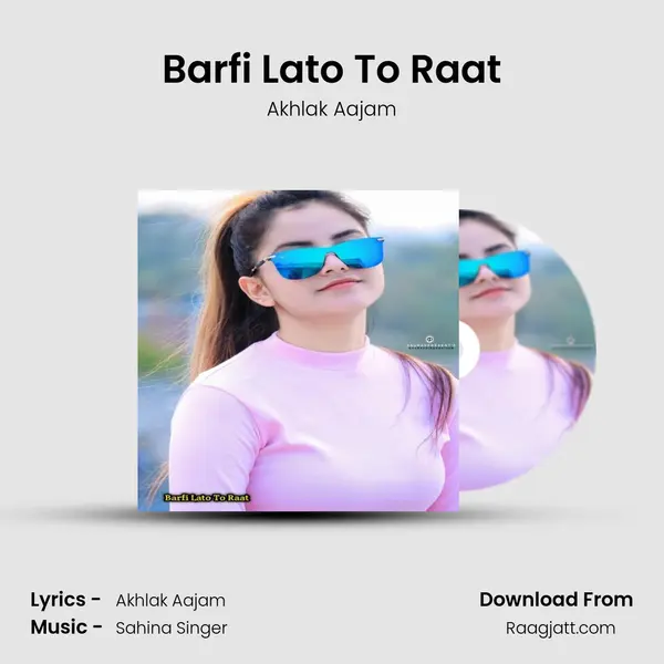 Barfi Lato To Raat mp3 song