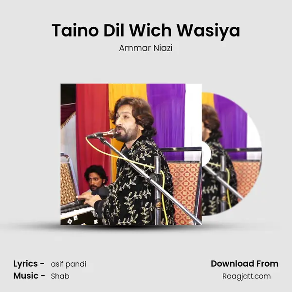 Taino Dil Wich Wasiya - Ammar Niazi mp3 song