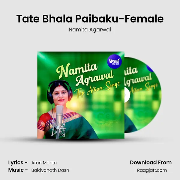 Tate Bhala Paibaku-Female - Namita Agarwal album cover 