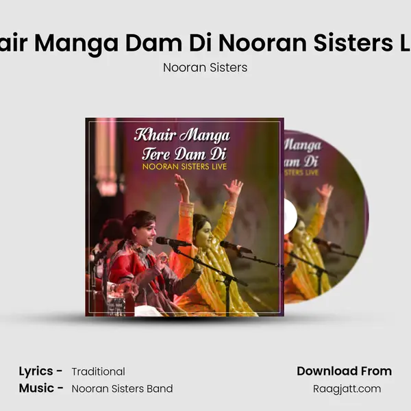 Khair Manga Dam Di Nooran Sisters Live mp3 song