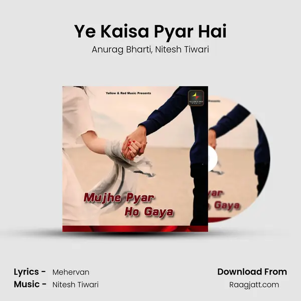 Ye Kaisa Pyar Hai mp3 song