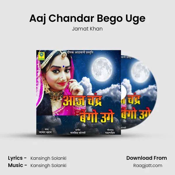 Aaj Chandar Bego Uge mp3 song