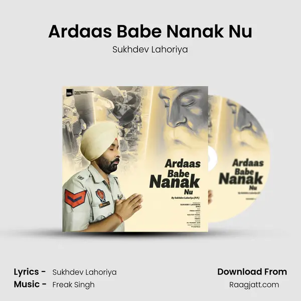 Ardaas Babe Nanak Nu mp3 song