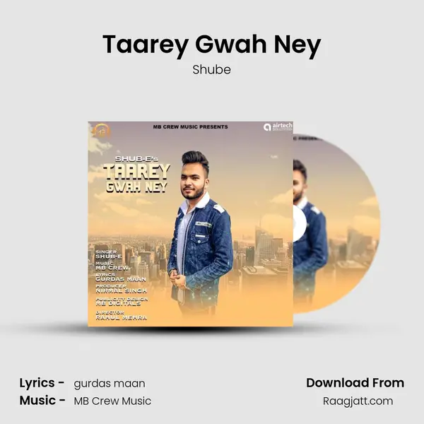 Taarey Gwah Ney mp3 song