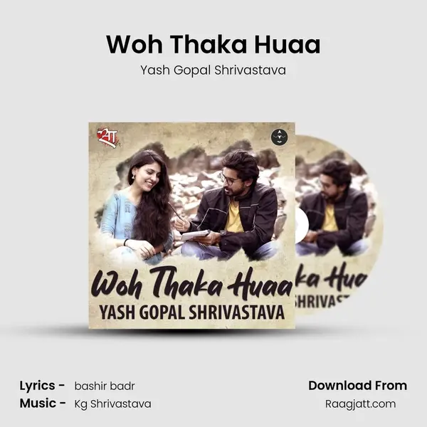 Woh Thaka Huaa mp3 song