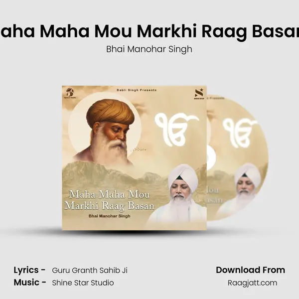 Maha Maha Mou Markhi Raag Basant - Bhai Manohar Singh album cover 