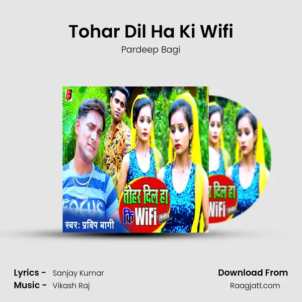 Tohar Dil Ha Ki Wifi mp3 song