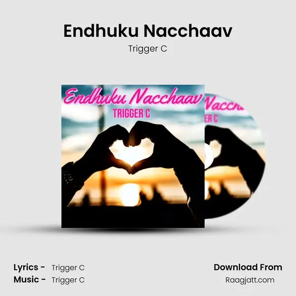 Endhuku Nacchaav - Trigger C album cover 