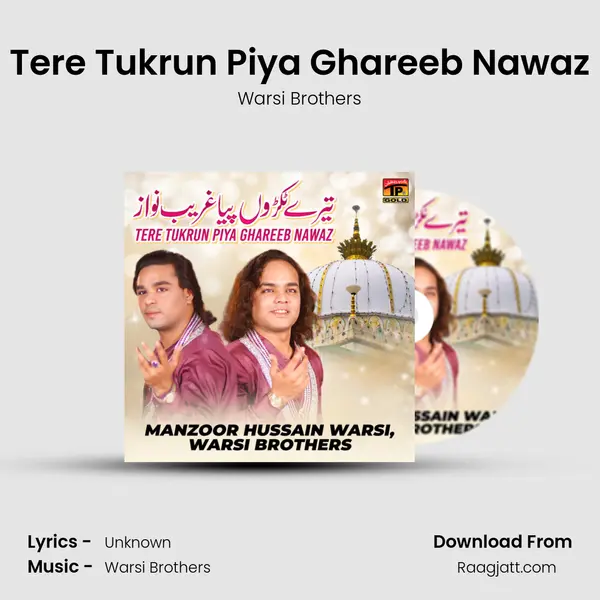 Tere Tukrun Piya Ghareeb Nawaz - Warsi Brothers album cover 