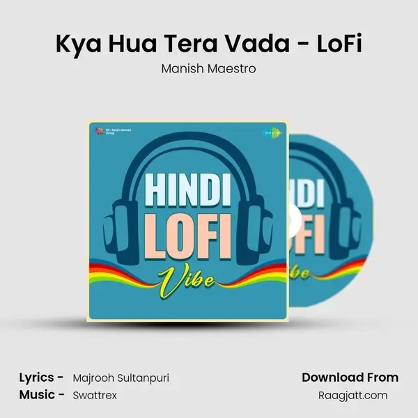 Kya Hua Tera Vada - LoFi - Manish Maestro album cover 