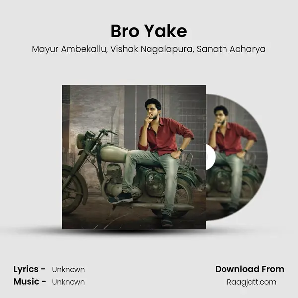 Bro Yake mp3 song