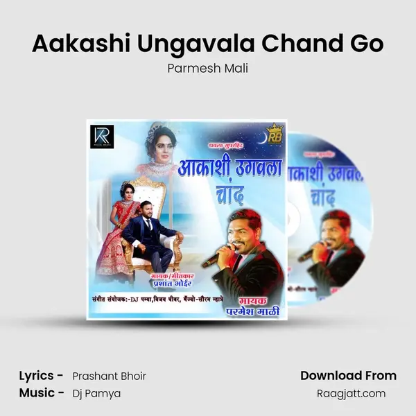 Aakashi Ungavala Chand Go mp3 song