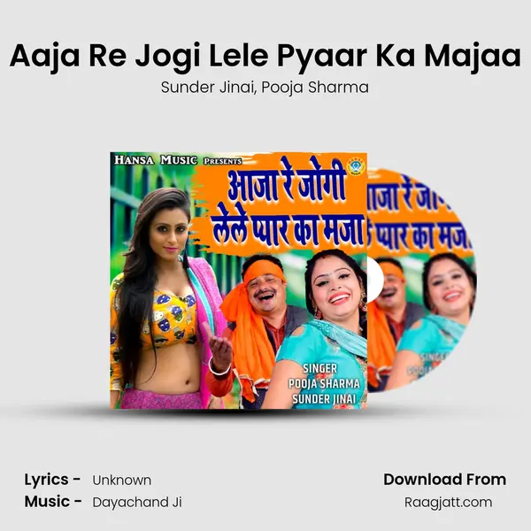 Aaja Re Jogi Lele Pyaar Ka Majaa mp3 song