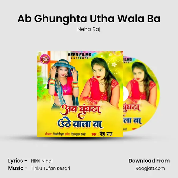 Ab Ghunghta Utha Wala Ba mp3 song