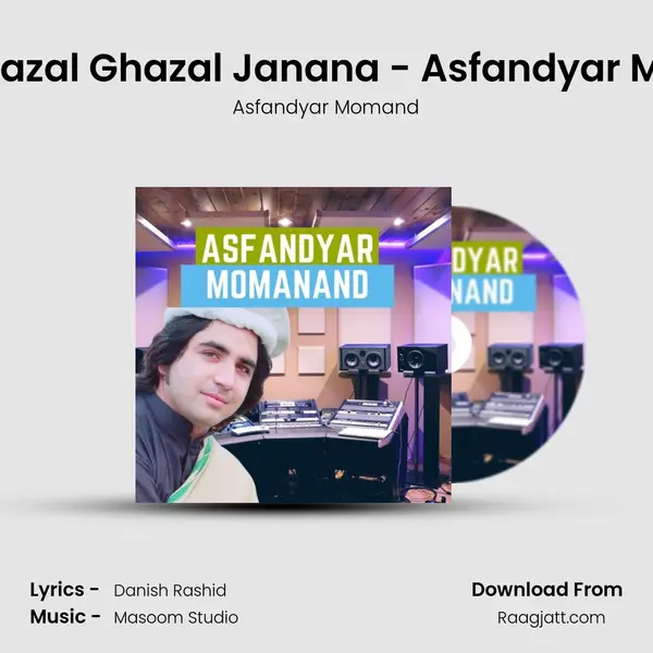 Zama Ghazal Ghazal Janana - Asfandyar Moomand mp3 song