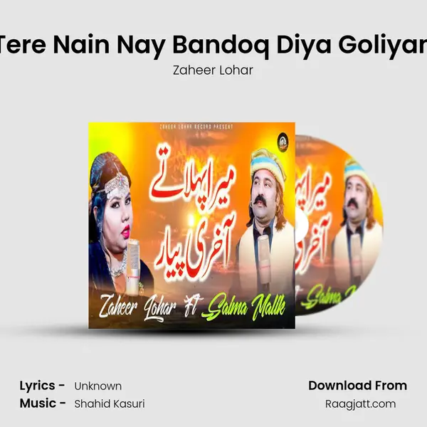 Tere Nain Nay Bandoq Diya Goliyan - Zaheer Lohar album cover 