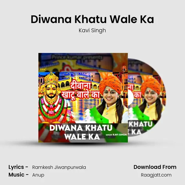 Diwana Khatu Wale Ka - Kavi Singh album cover 