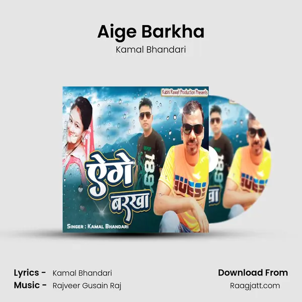 Aige Barkha - Kamal Bhandari mp3 song