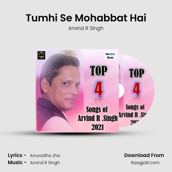 Tumhi Se Mohabbat Hai - Arvind R Singh album cover 