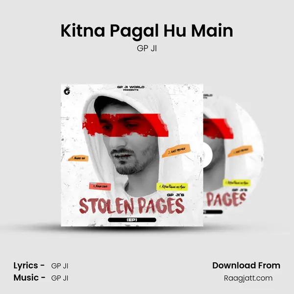 Kitna Pagal Hu Main - GP JI album cover 