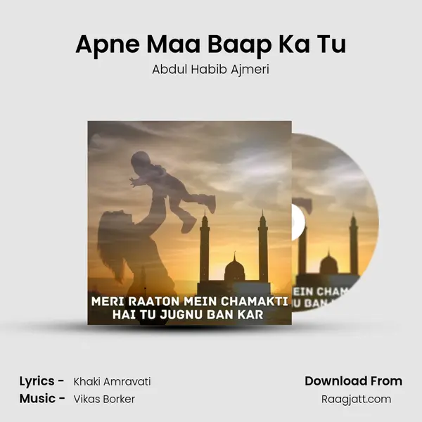 Apne Maa Baap Ka Tu - Abdul Habib Ajmeri album cover 