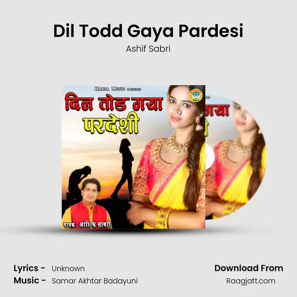 Dil Todd Gaya Pardesi mp3 song