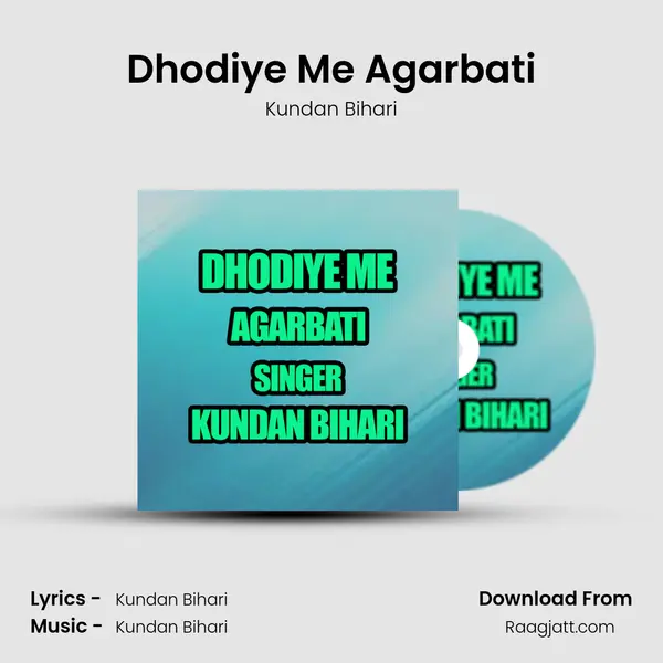 Dhodiye Me Agarbati mp3 song