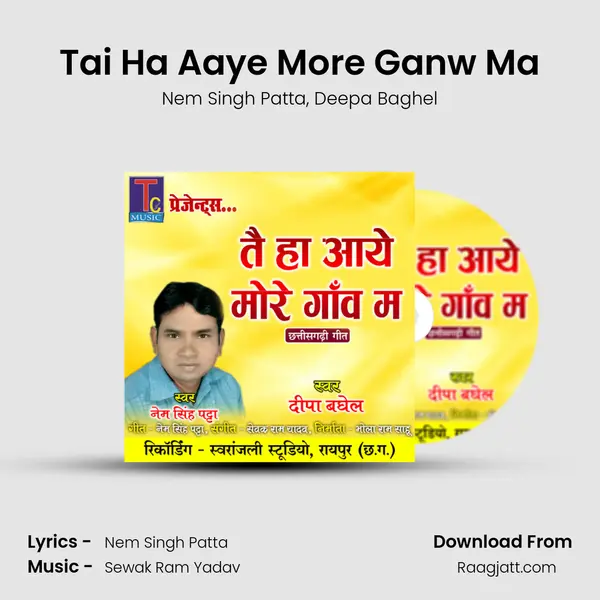 Tai Ha Aaye More Ganw Ma mp3 song