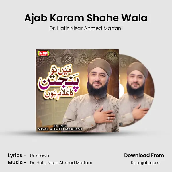 Ajab Karam Shahe Wala - Dr. Hafiz Nisar Ahmed Marfani album cover 