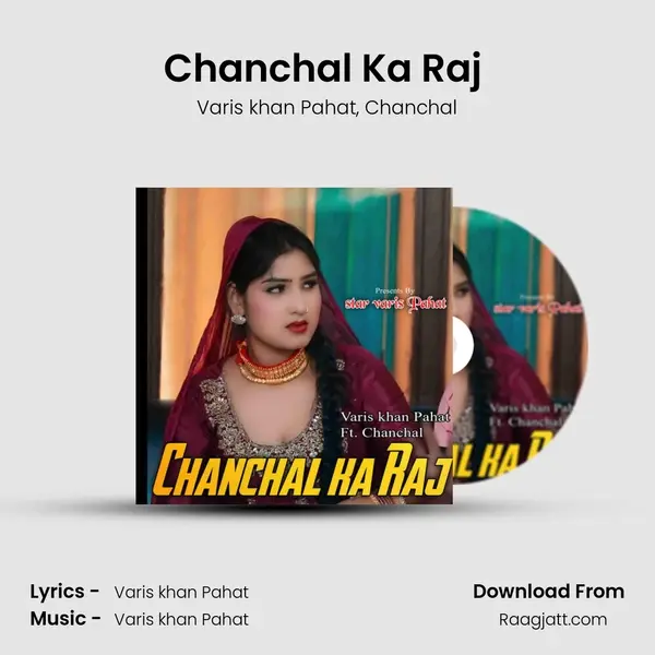 Chanchal Ka Raj (feat. Chanchal) - Varis khan Pahat album cover 