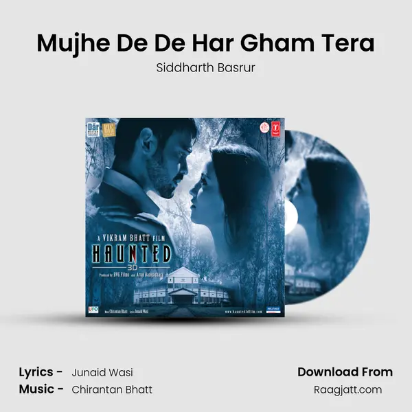 Mujhe De De Har Gham Tera mp3 song