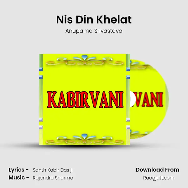 Nis Din Khelat - Anupama Srivastava album cover 