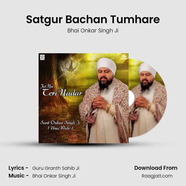 Satgur Bachan Tumhare - Bhai Onkar Singh Ji album cover 