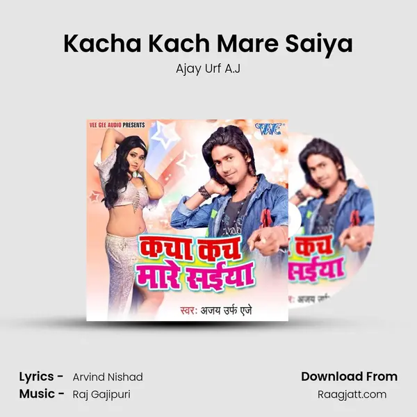 Kacha Kach Mare Saiya mp3 song