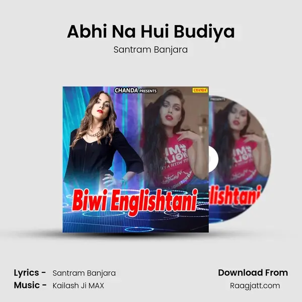 Abhi Na Hui Budiya - Santram Banjara album cover 