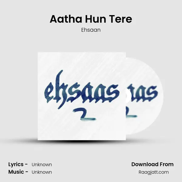 Aatha Hun Tere - Ehsaan album cover 